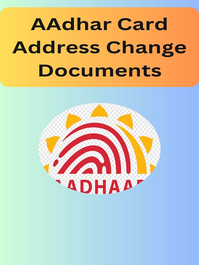AAdhar Card Address Change Documents